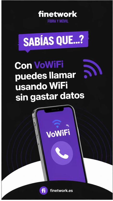 Finetwork fibra y móvil que destaca la función VoWiFi para hacer llamadas a través de WiFi sin gastar datos.