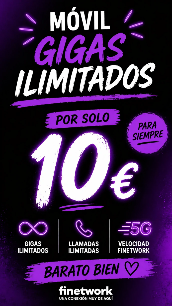 Oferta Finetwork de móvil con gigas ilimitados y llamadas ilimitadas por 10 euros al mes para siempre, con cobertura 5G.